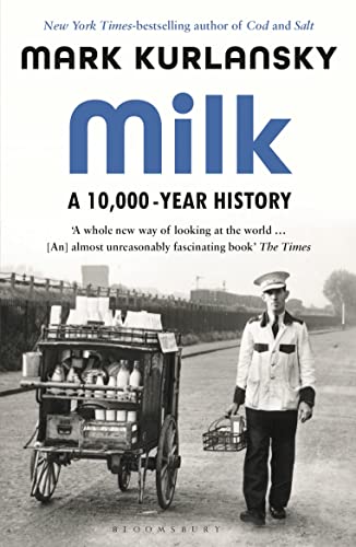 Milk: A 10,000-Year History von Bloomsbury Publishing